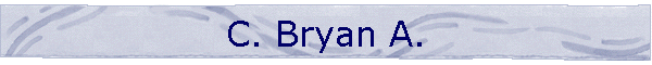 C. Bryan A.